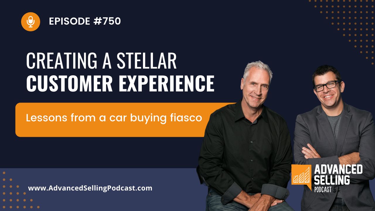 Episode #750: Creating A Stellar Customer Experience - The Advanced ...